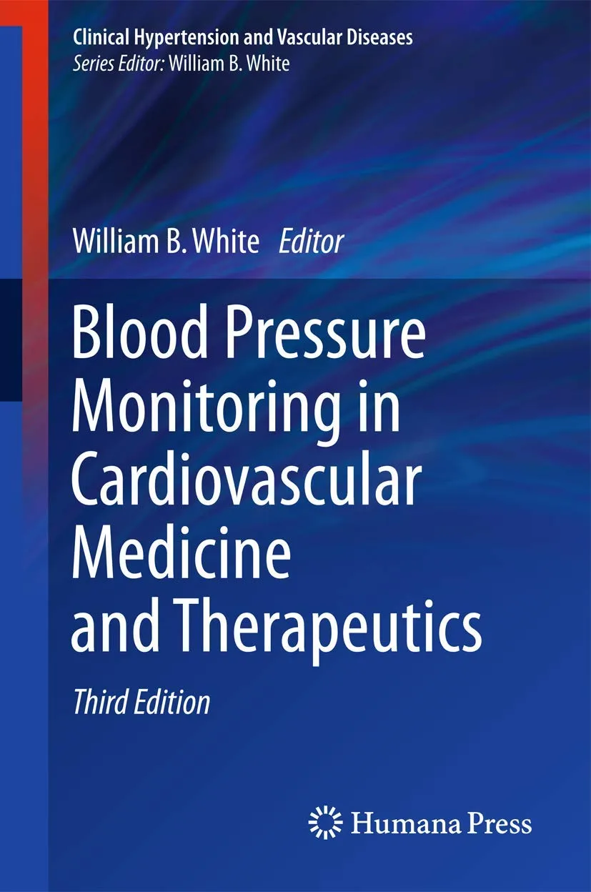 Blood Pressure Monitoring in Cardiovascular Medicine and Therapeutics | Third Edition | Hardcover