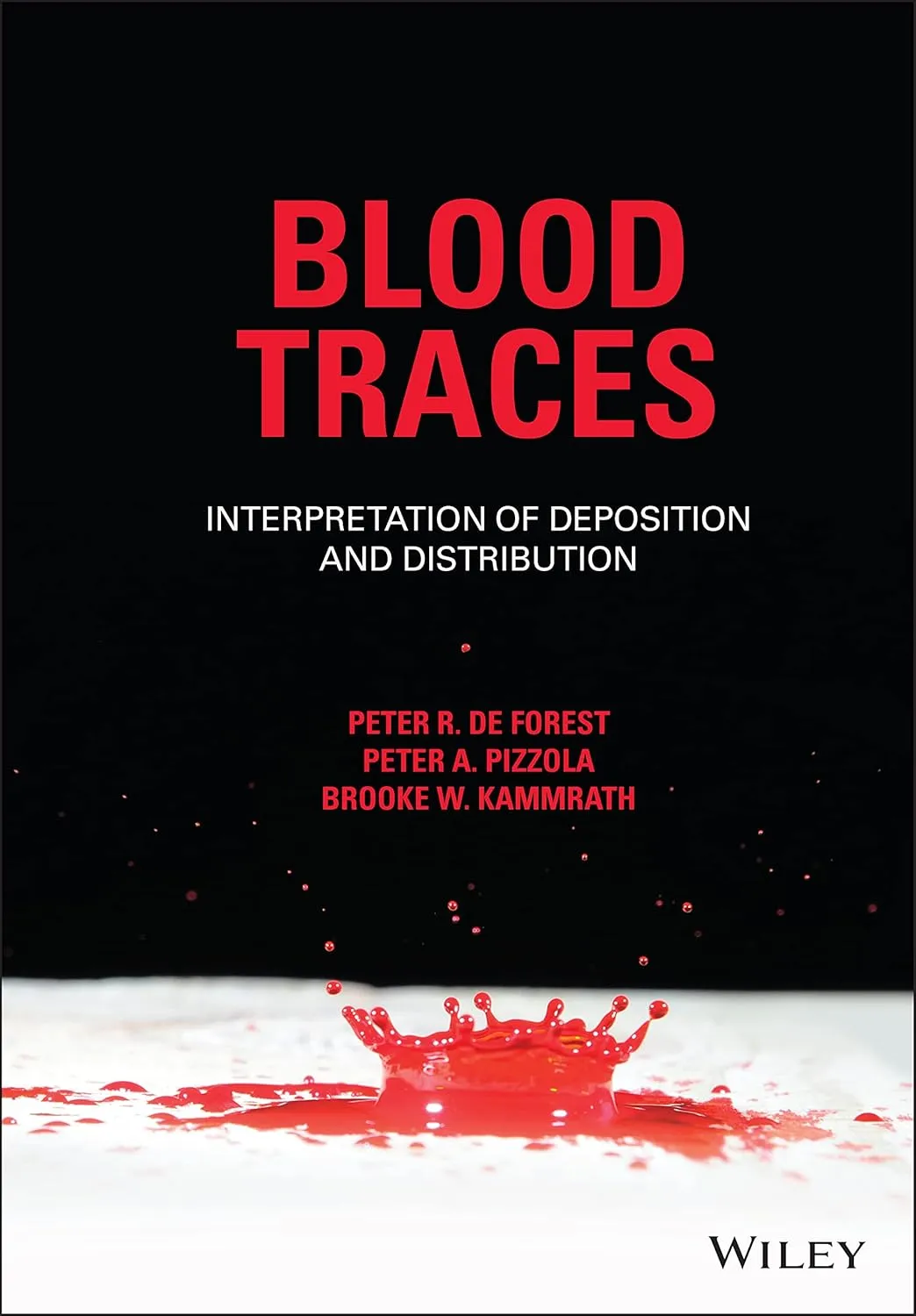 Blood Traces Interpretation Of Deposition And Distribution | Hardcover