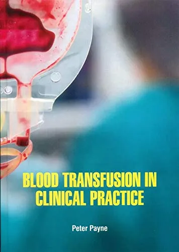 Blood Transfusion In Clinical Practice | Hardcover