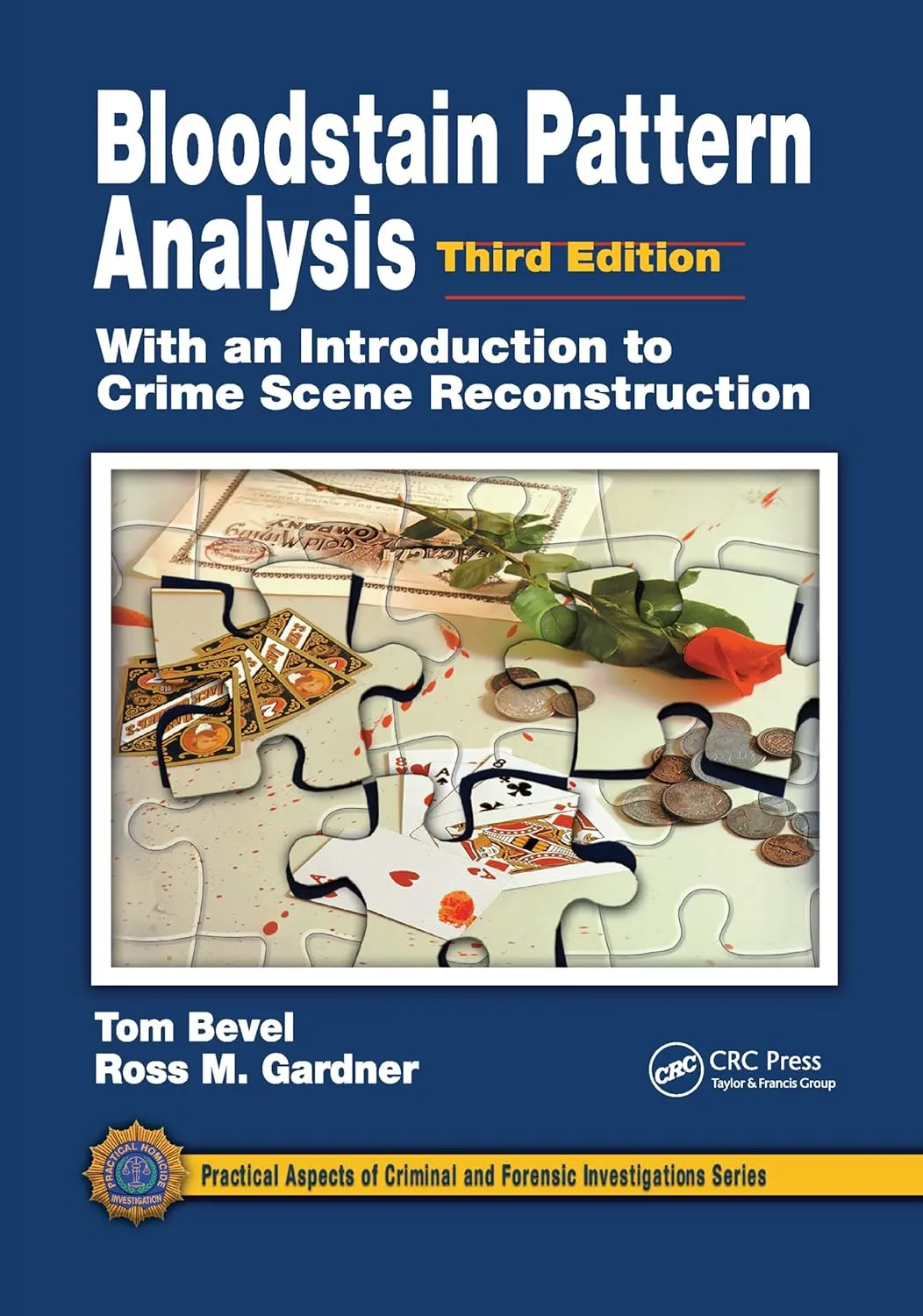 Bloodstain Pattern Analysis With An Introduction To Crime Scene Reconstruction Third Edition | Paperback