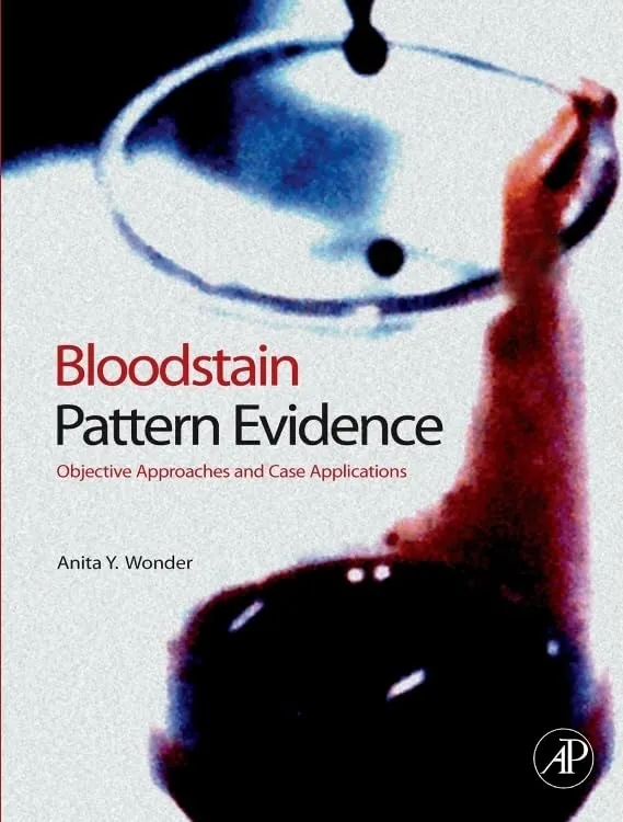 Bloodstain Pattern Evidence Objective Approaches and Case Applications | Hardcover