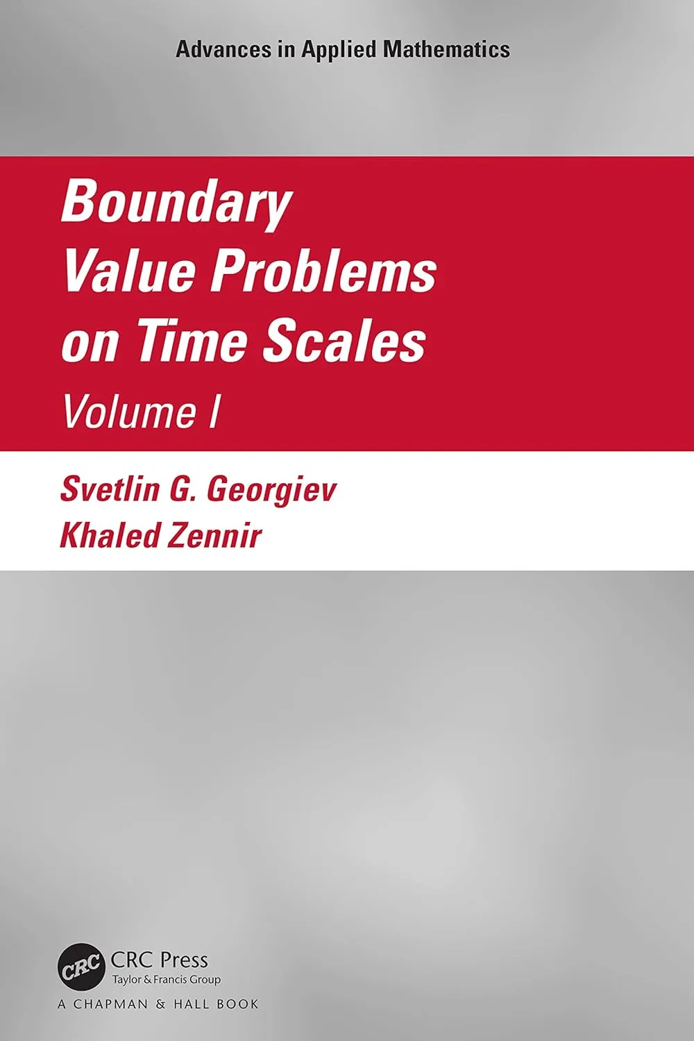 Boundary Value Problems On Time Scales Volume I | Hardcover