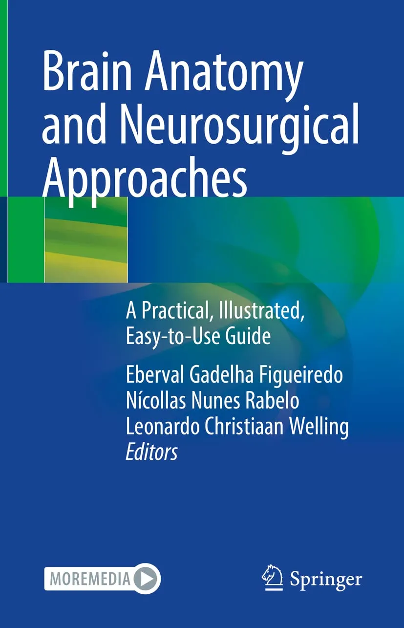 Brain Anatomy And Neurosurgical Approaches A Practical Illustrated Easy To Use Guide | Hardcover