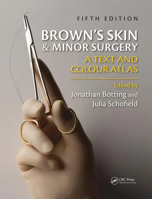 Brown's Skin and Minor Surgery A Text and Colour Atlas | 5th Edition | Hardcover