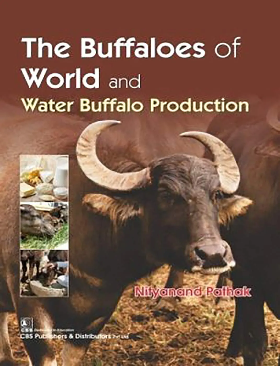 The Buffaloes of World and Water Buffalo Production | Paperback