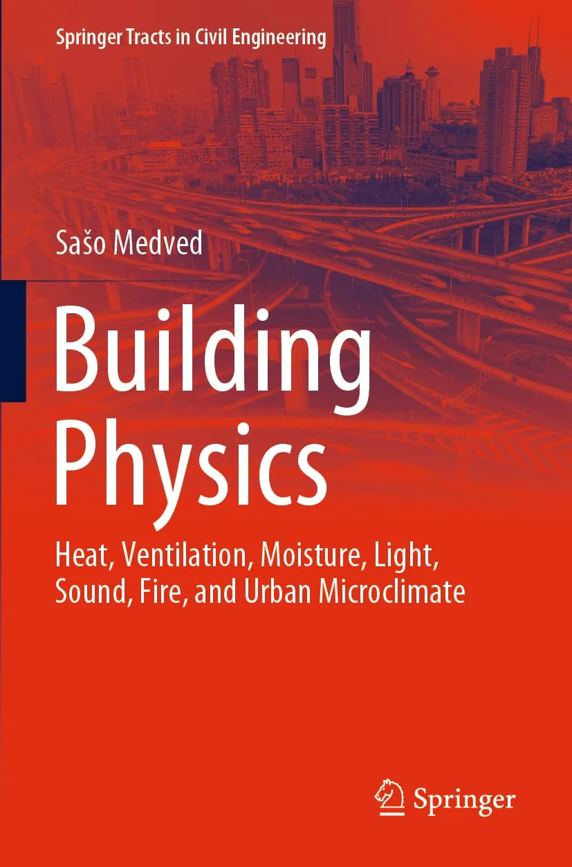 Building Physics Heat Ventilation Moisture Light Sound Fire And Urban Microclimate | Paperback
