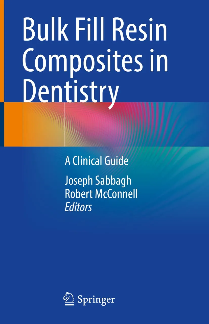 Bulk Fill Resin Composites In Dentistry A Clinical Guide | Hardcover