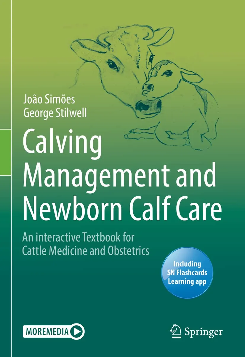 Calving Management And Newborn Calf Care An Interactive Textbook For Cattle Medicine And Obstetrics | Hardcover