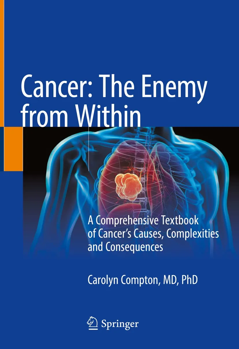 Cancer The Enemy From Within A Comprehensive Textbook Of Cancer Causes Complexities And Consequences | Hardcover