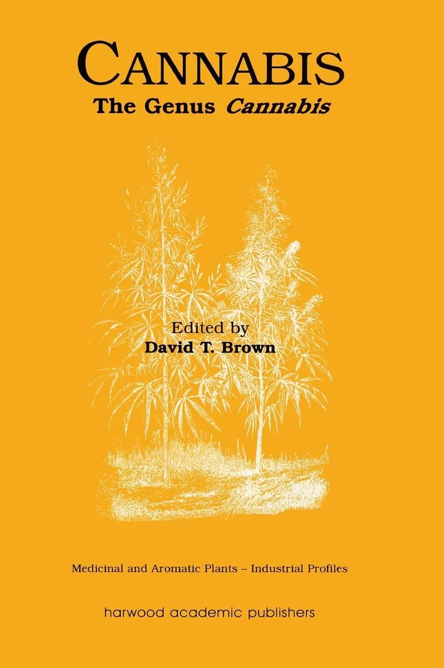 Cannabis The Genus Cannabis | Hardcover