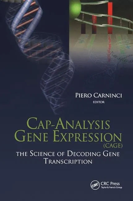 Cap-Analysis Gene Expression The Science of Decoding Gene Transcrioption | Hardcover