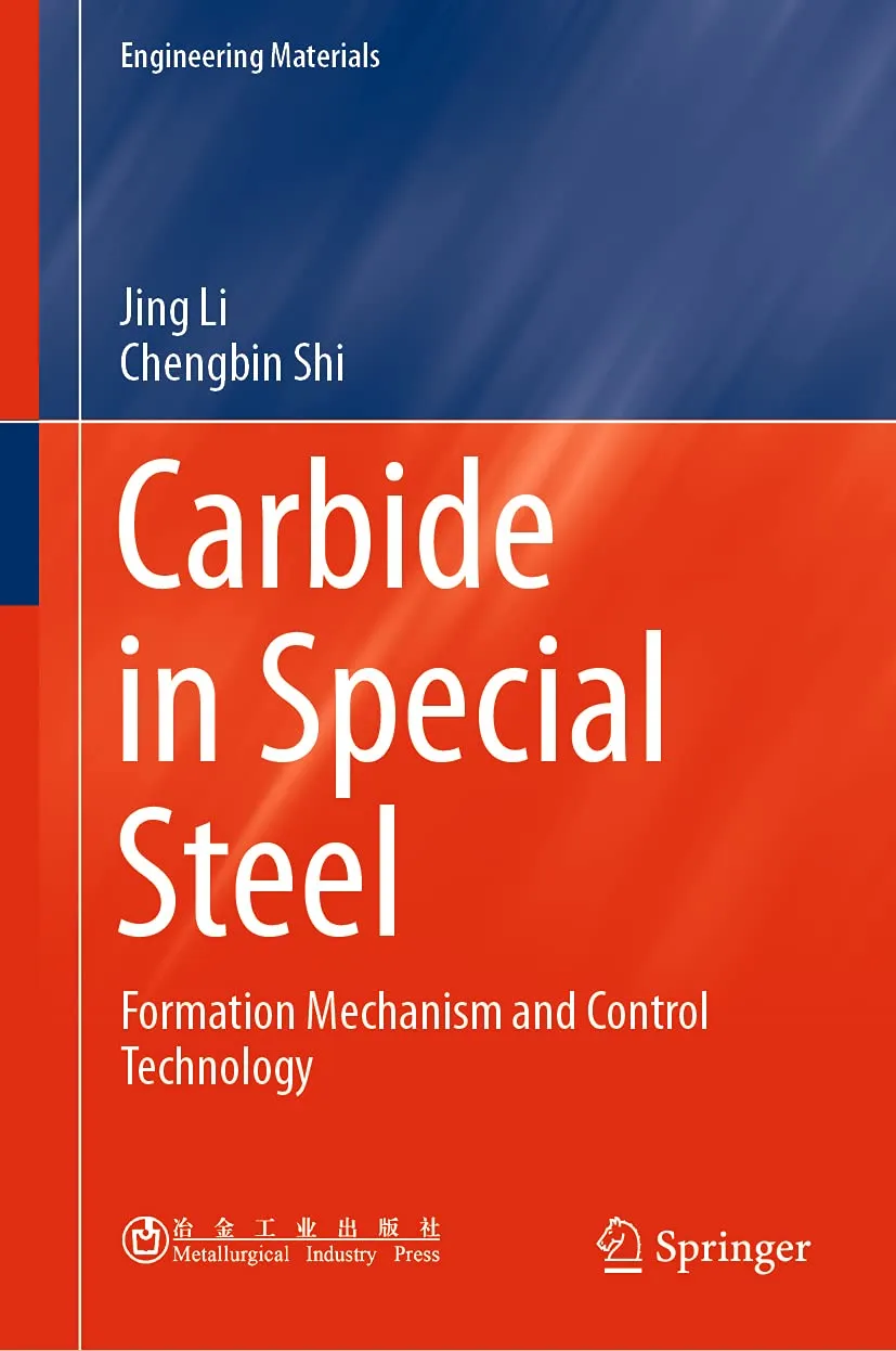 Carbide In Special Steel Formation Mechanism And Control Technology | Hardcover