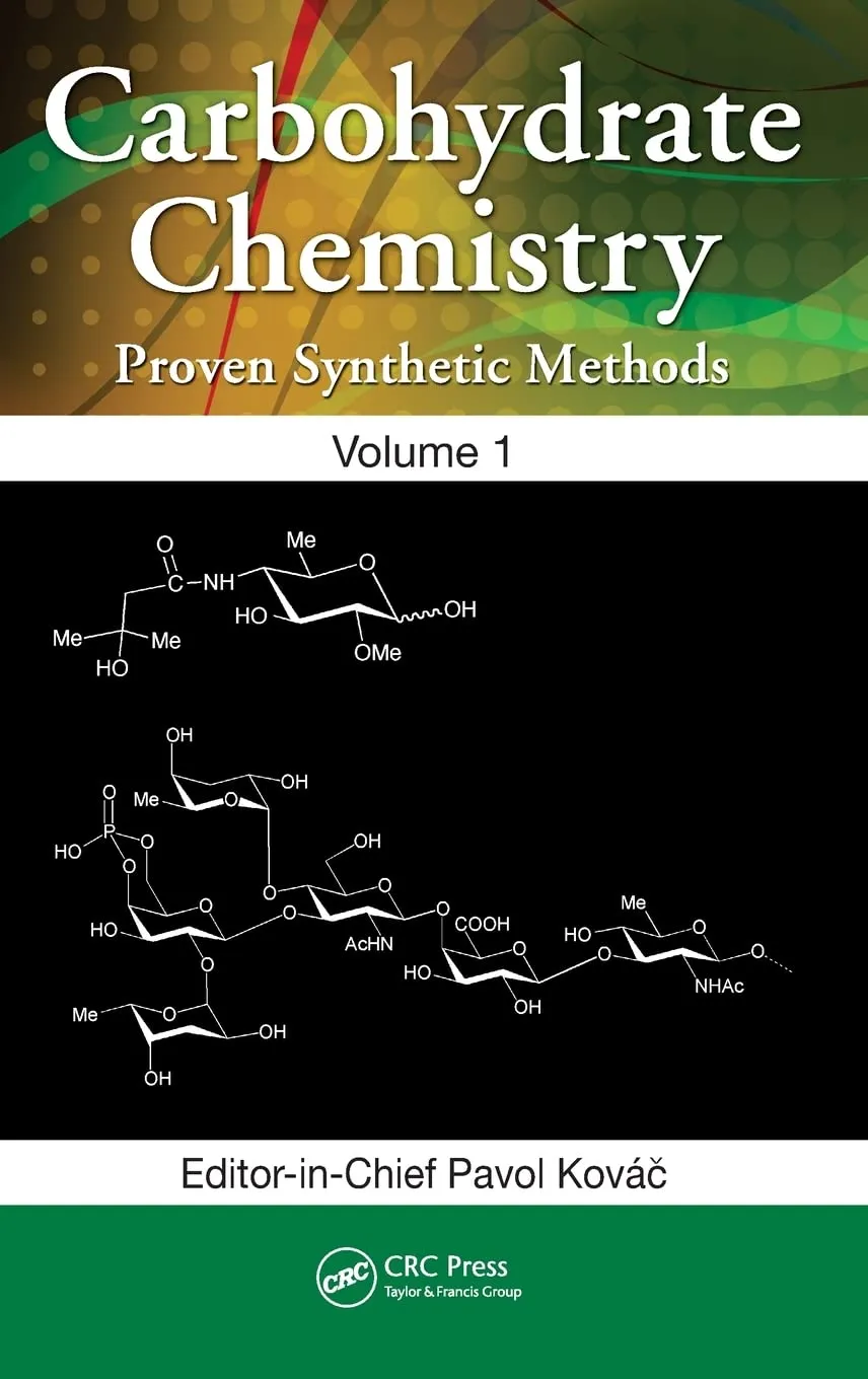 Carbohydrate Chemistry Proven Synthetic Methods | Volume 1 | Hardcover