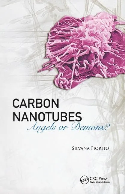 Carbon Nanotubes Angels or Demons? | Hardcover