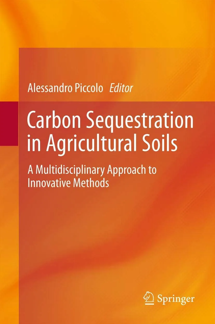 Carbon Sequestration in Agricultural Soils A Multidisciplinary Approach to Innovative Methods | Hardcover