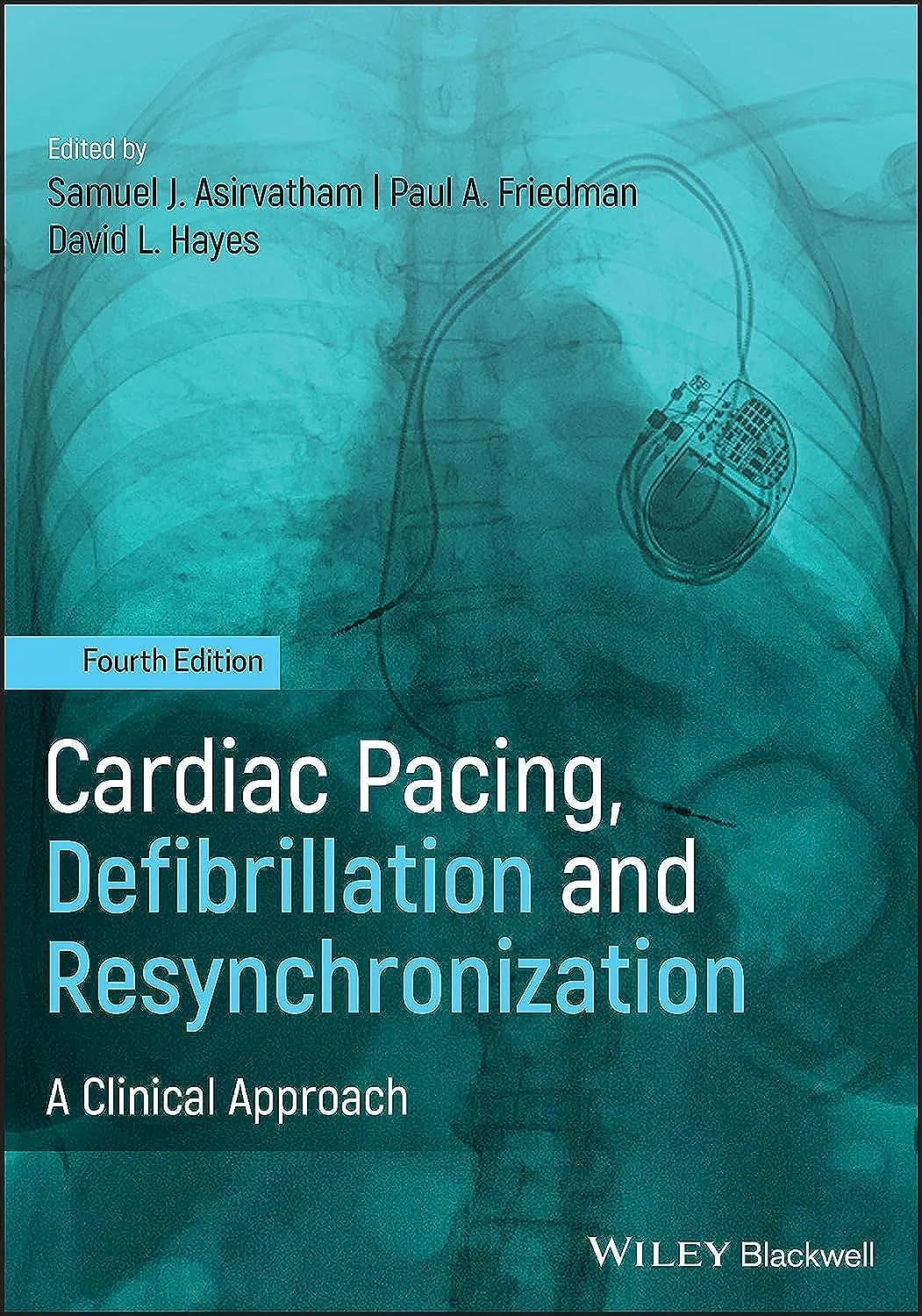 Cardiac Pacing Defibrillation And Resynchronization A Clinical Approach 4th Edition | Hardcover