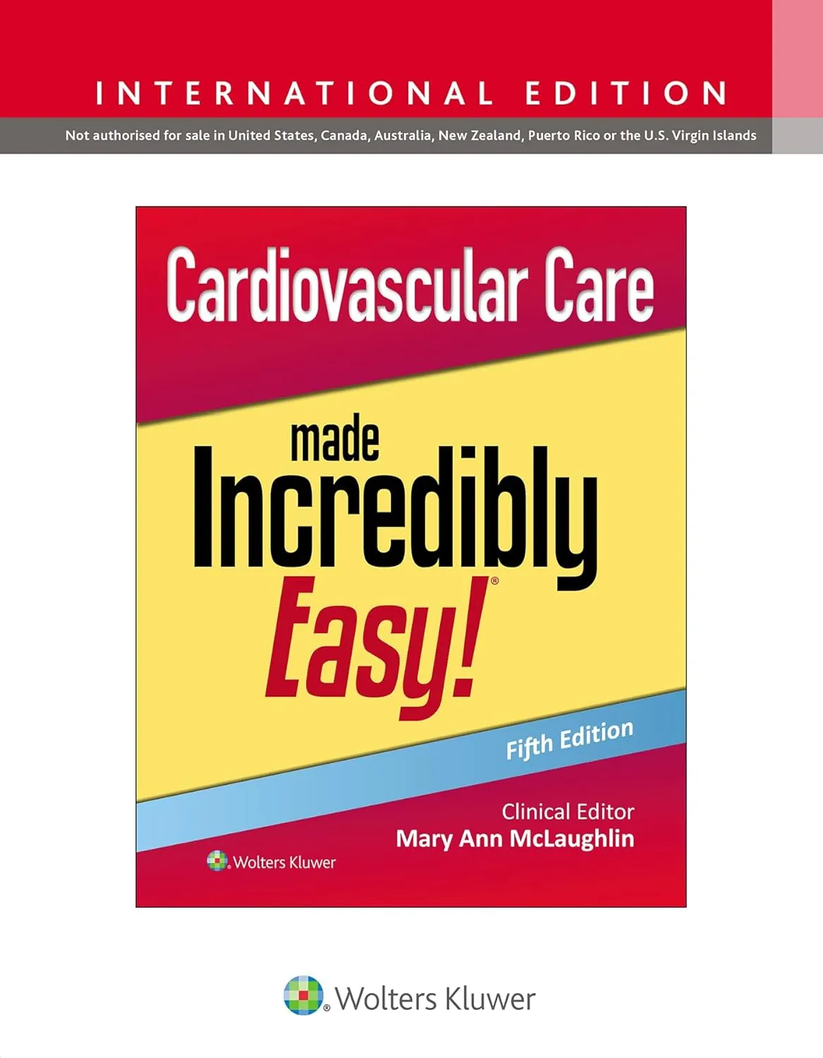 Cardiovascular Care Made Incredibly Easy! 5th Editiond (Ie) | Paperback