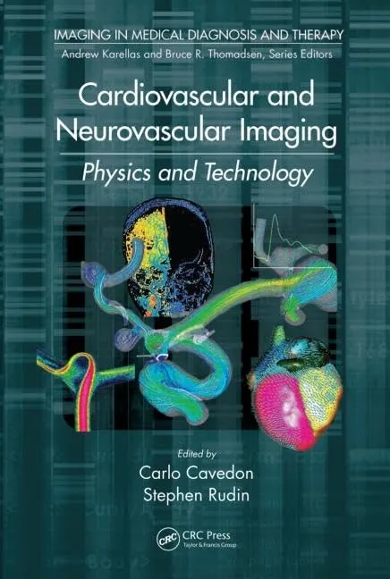 Cardiovascular and Neurovascular Imaging Physics and Technology | Hardcover