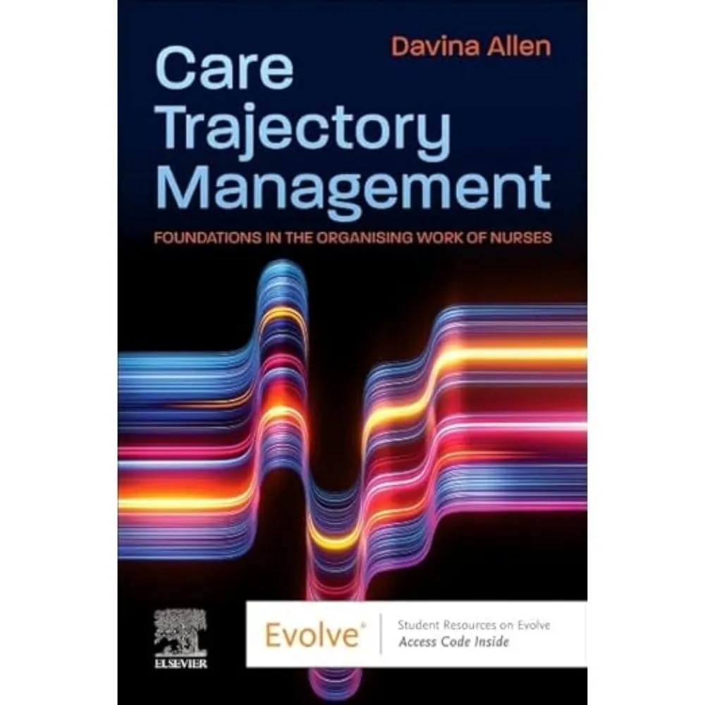 Care Trajectory Management Foundations In The Organising Work Of Urses With Access Code | Paperback
