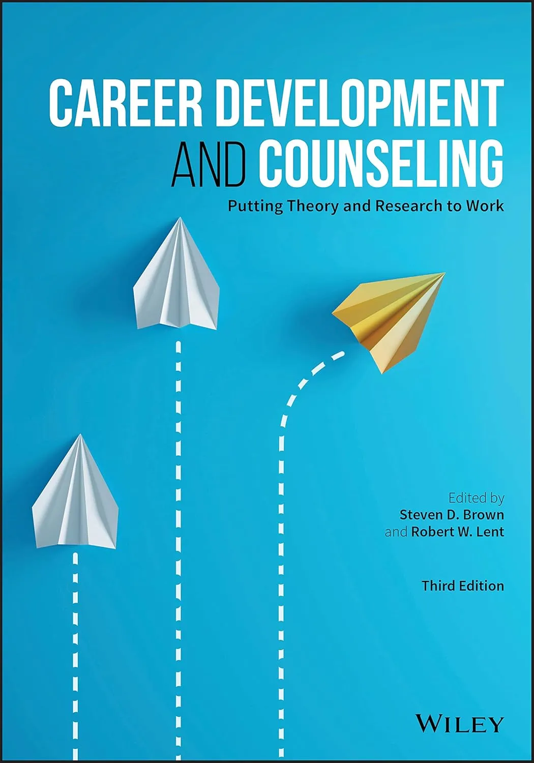 Career Development And Counseling Putting Theory And Research To Work Third Edition | Paperback