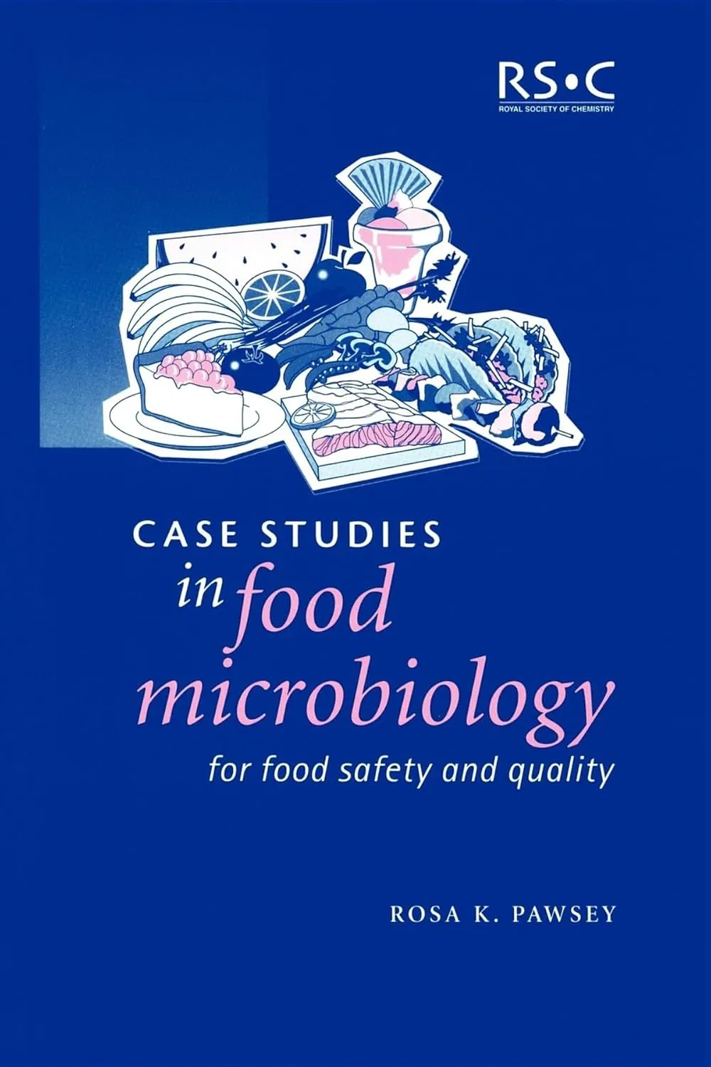 Case Studies in Food Microbiology for Food Safety and Quality | Paperback
