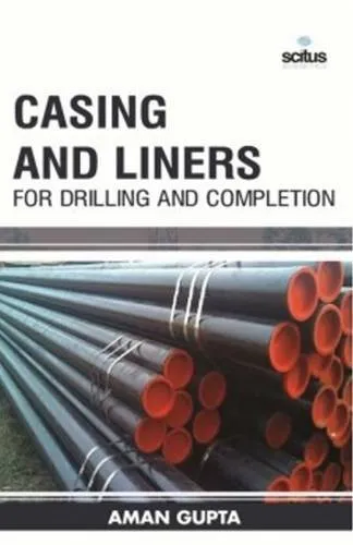 Casing and Liners for Drilling and Completion | Hardcover