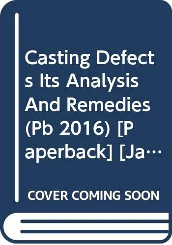 Casting Defects Its Analysis and Remedies | Paperback