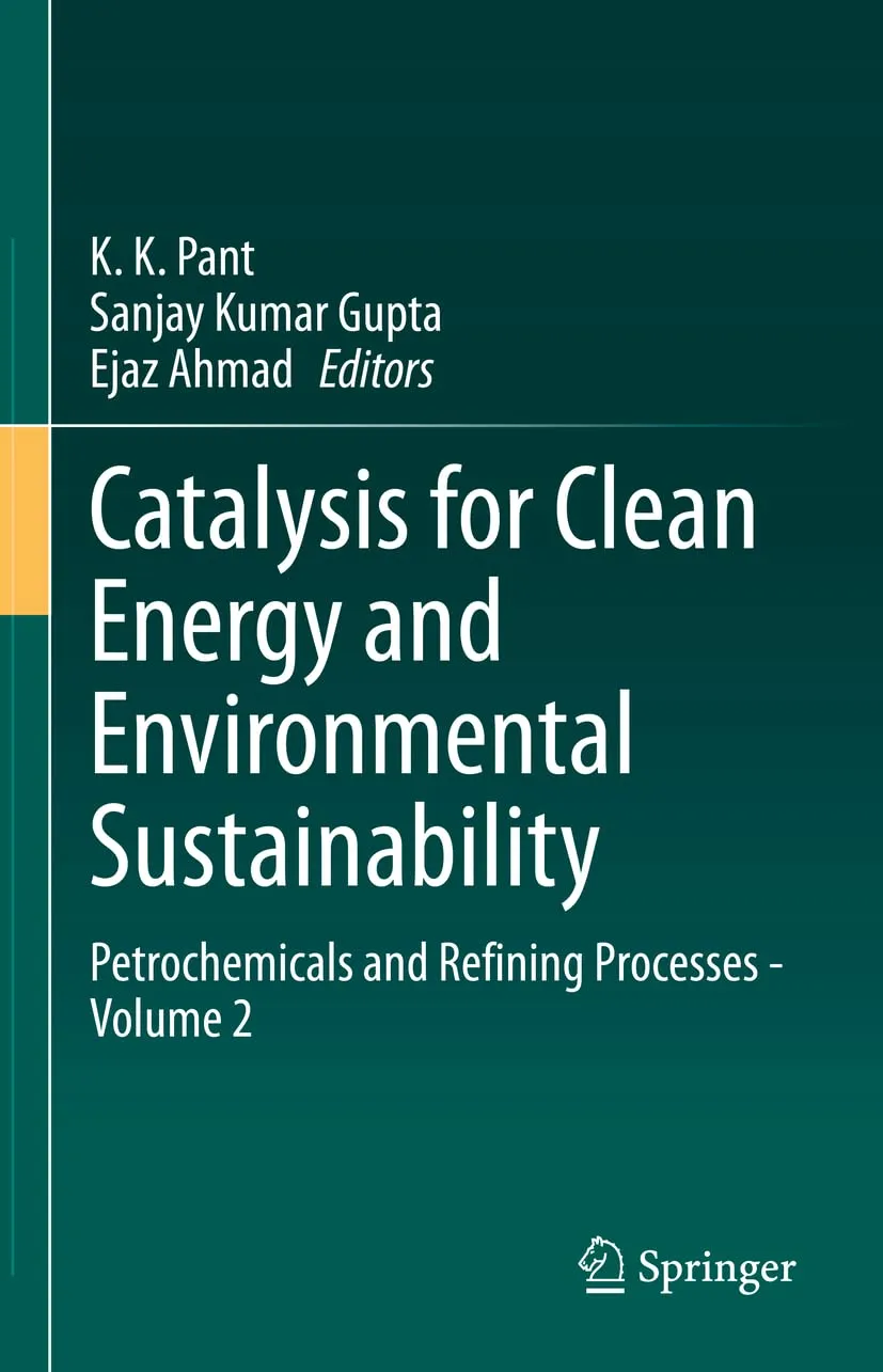 Catalysis For Clean Energy And Environmental Sustainability Petrochemicals And Refining Processes Volume 2 | Hardcover