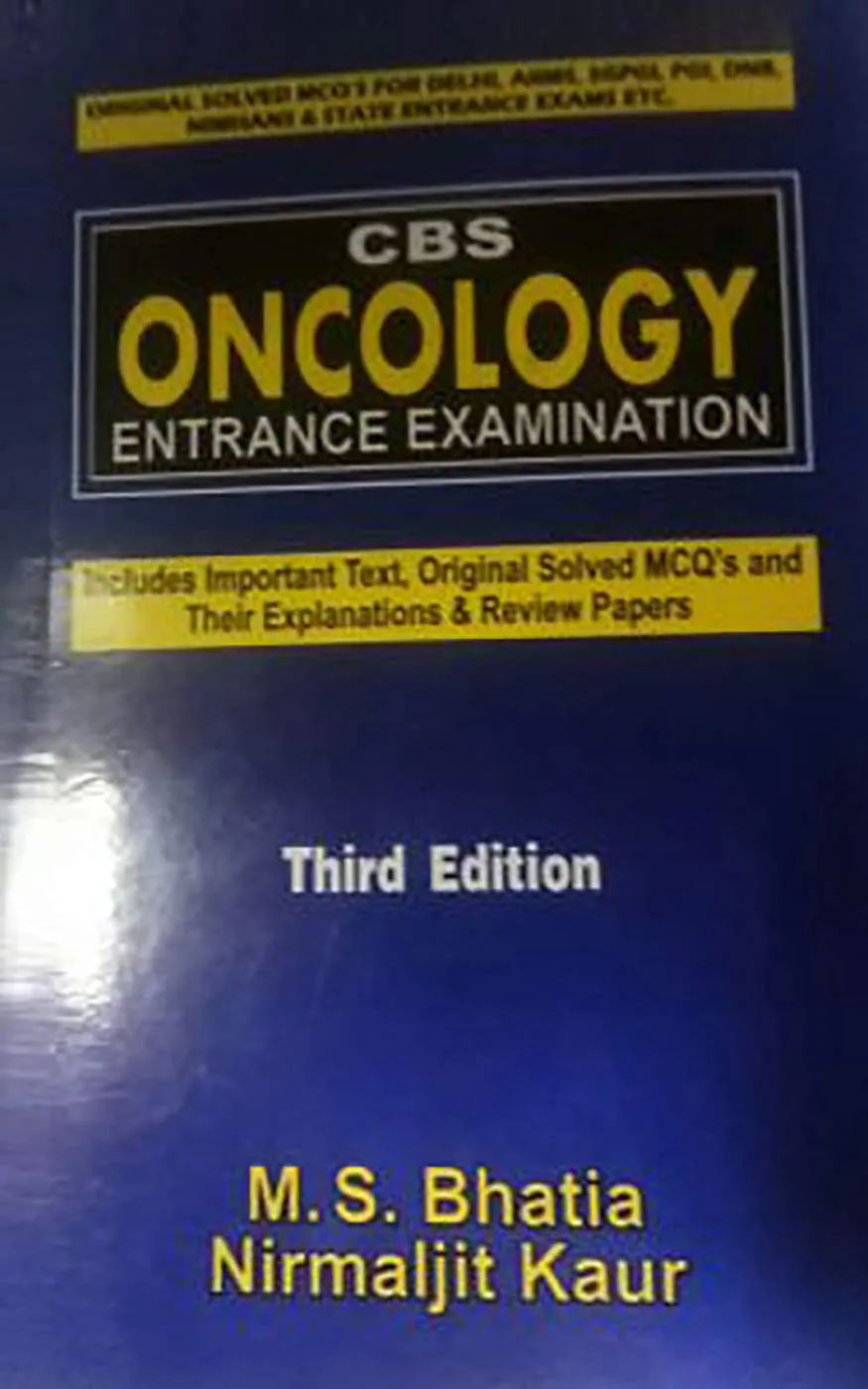 CBS Oncology Entrance Examination | Third Edition (Includes Important Text | Original Solved MCQ's and Their Explanations and Review Papers | Paperback