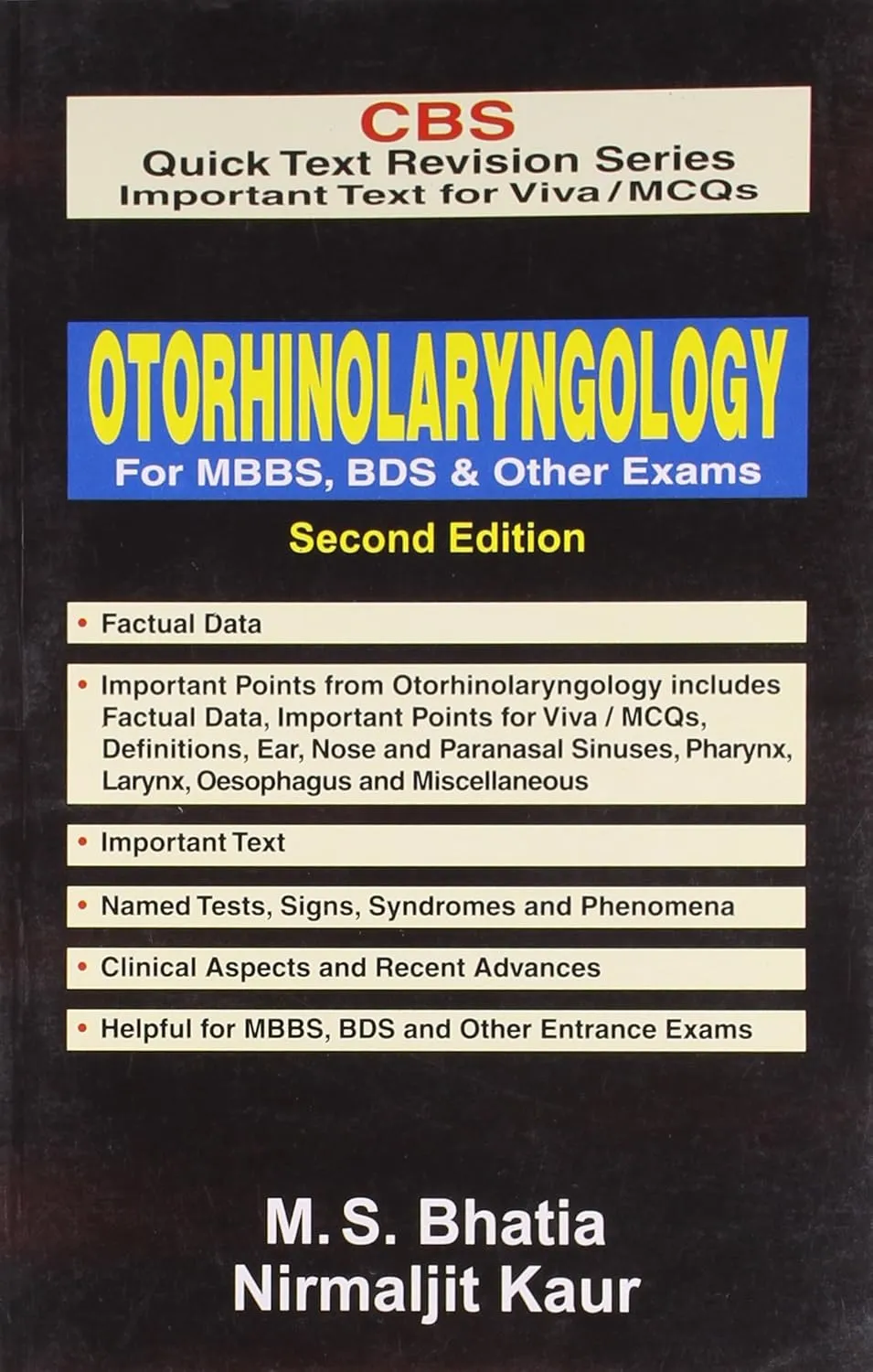 CBS Quick Text Revision Series Important Text for Viva / MCQs Otorhinolaryngology for MBBS | BDS and Other Exams | 2nd Edition | Paperback