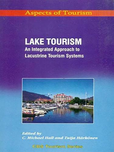 CBS Tourism Series Lake tourism An Integrated Approach to Lacustrine Tourism Systems | Paperback