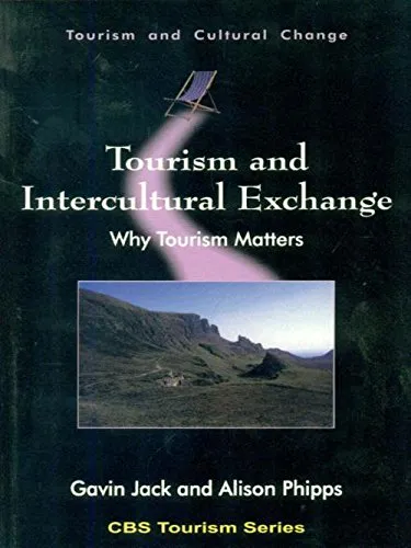 CBS Tourism Series Tourism and Intercultural Exchange Why Tourism Matters | Paperback