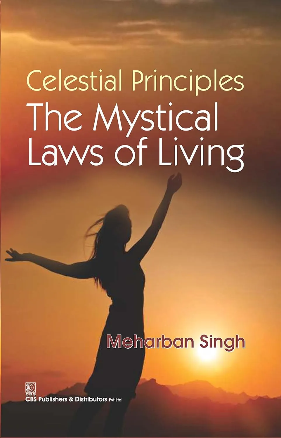 Celestial Principles The Mystical Laws of Living