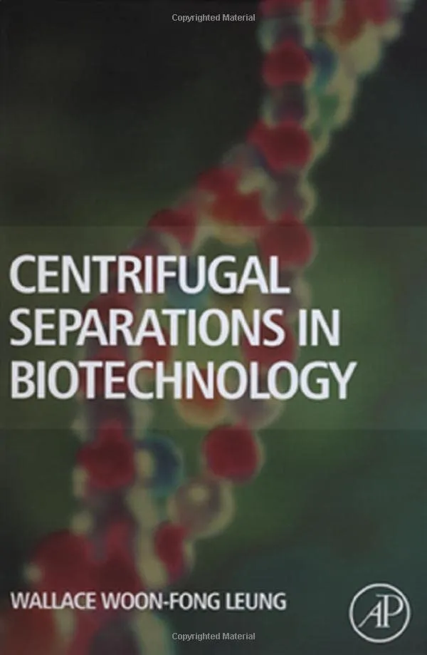 Centrifugal Separations in Biotechnology | Hardcover