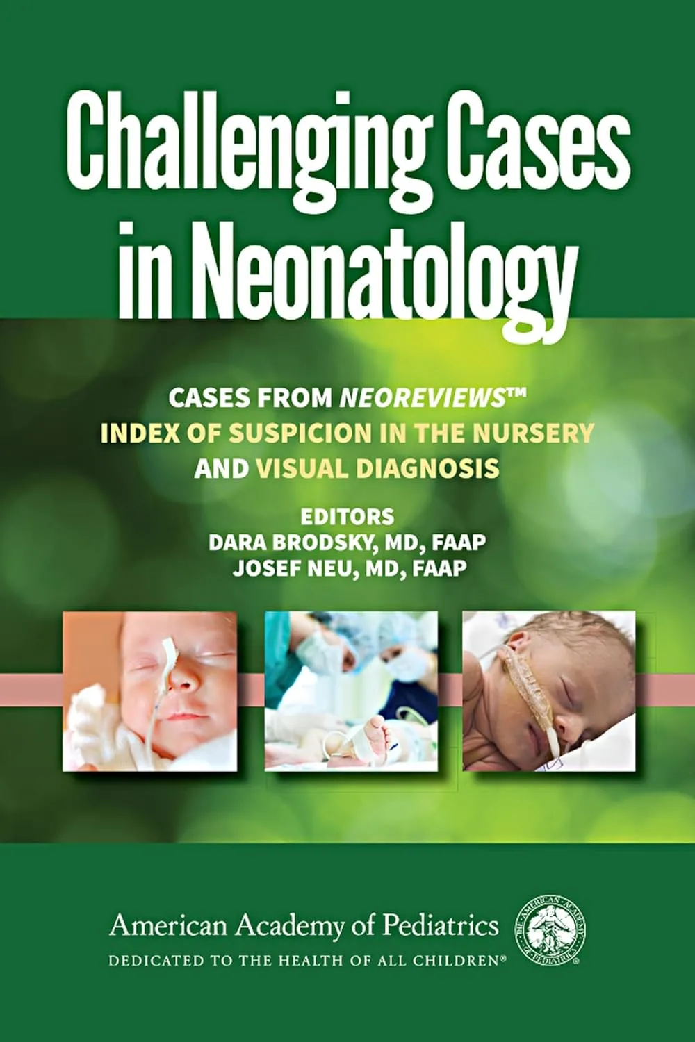 Challenging Cases in Neonatology Cases from Neoreviews Index of Suspicion in the Nursery and Visual Diagnosis | Paperback