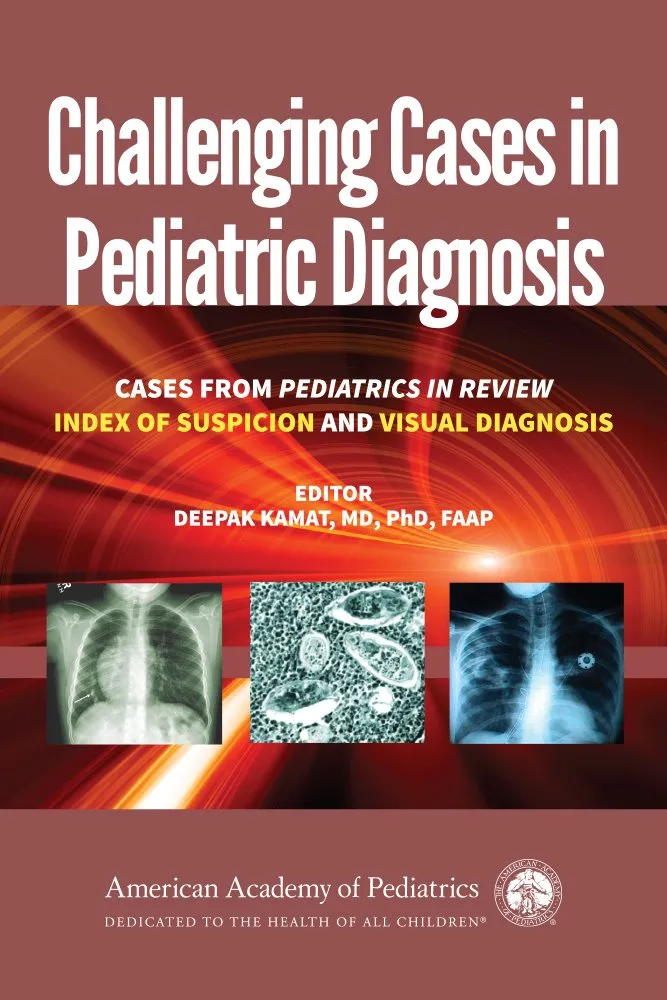 Challenging Cases in Pediatric Diagnosis Cases from Pediatrics in Review Index of Suspicion and Visual Diagnosis | Paperback