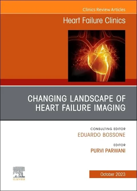 Changing Landscape Of Heart Failure Imaging An Issue Of Heart Failure Clinics | Hardcover