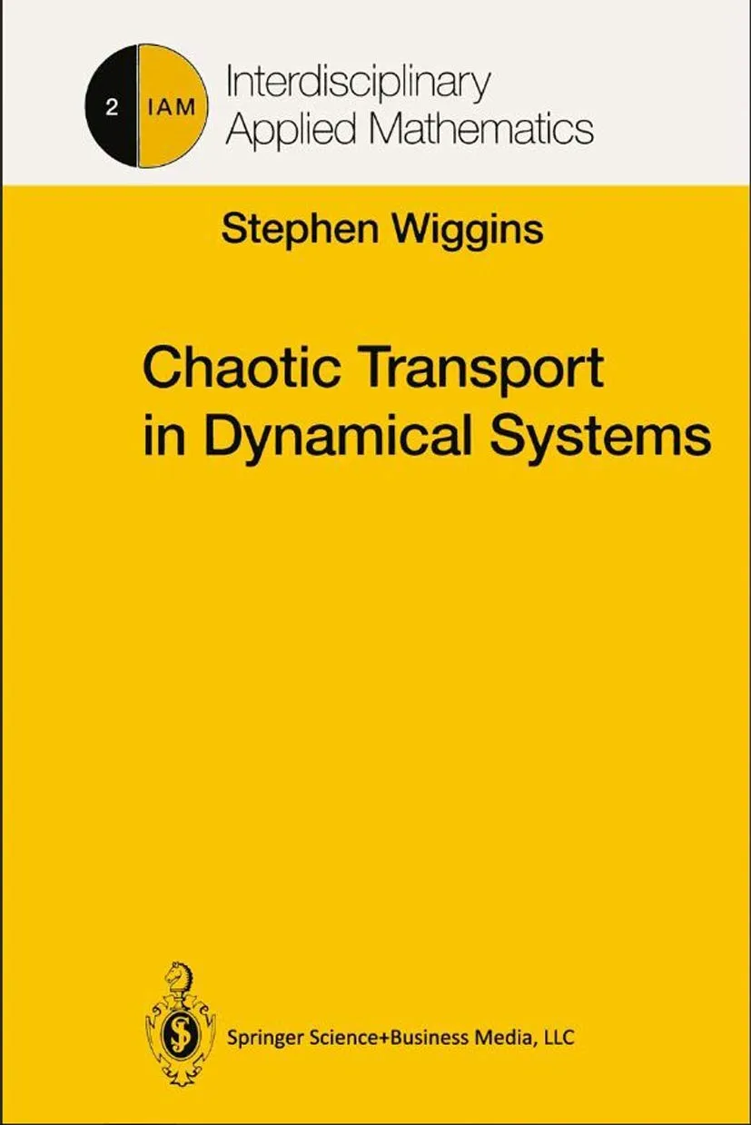 Chaotic Transport in Dynamical Systems v. 2 (Interdisciplinary Applied Mathematics)