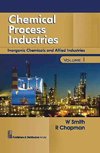 Chemical Process Industries Inorganic Chemicals and Allied Industries | Volume 1 | Hardcover