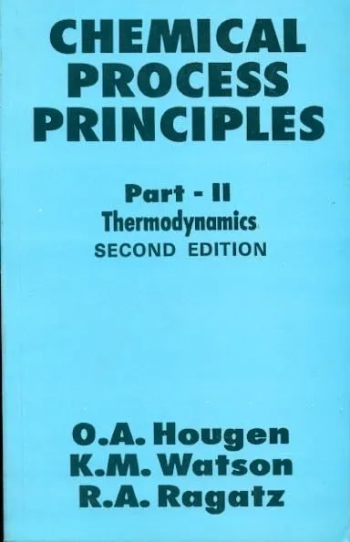 Chemical Process Principles | 2nd Edition (In 2 Parts) Part II  Thermodynamics