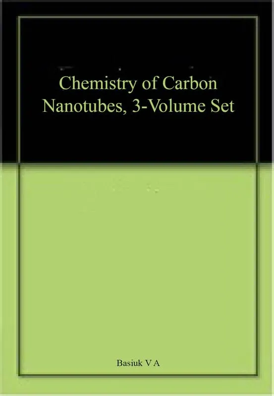 Chemistry Of Carbon Nanotubes 3 Vol Set | Hardcover