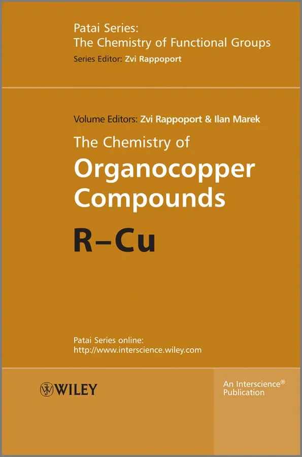 The Chemistry of Functional Goups The Chemistry of Organocopper Compounds | 2 Volume Set R-Cu | Hardcover