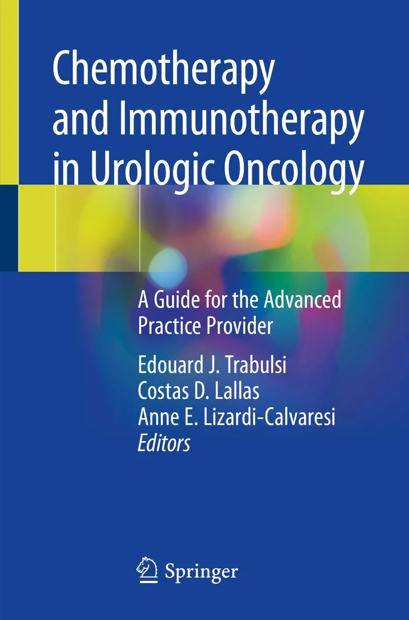 Chemotherapy And Immunotherapy In Urologic Oncology A Guide For The Advanced Practice Provider | Paperback
