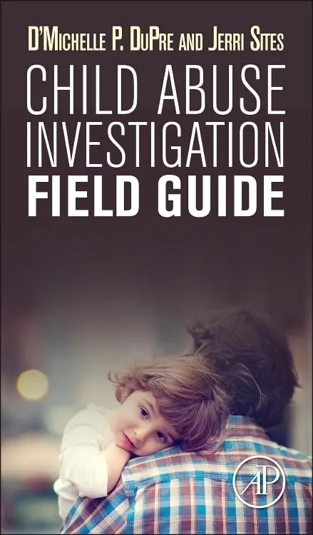 Child Abuse Investigation Field Guide | Paperback