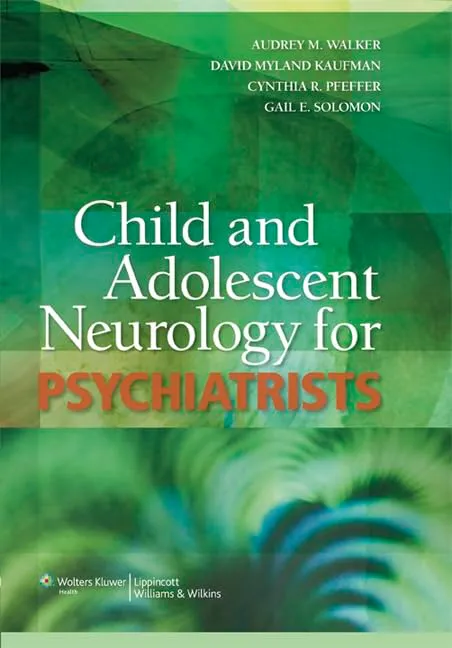 Child and Adolescent Neurology for Psychiatrists | Hardcover