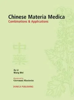 Chinese Materia Medica Combinations and Applications