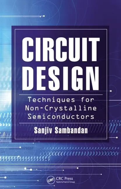Circuit Design Techniques for Non-Crystalline Semiconductors | Hardcover