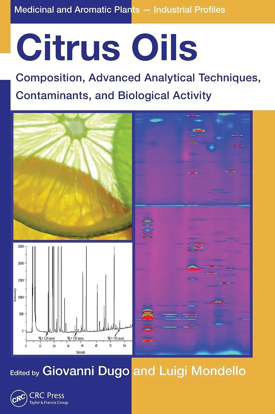 Citrus Oils Composition | Advanced Analytical Techniques | contaminants | and Biological Activity | Hardcover