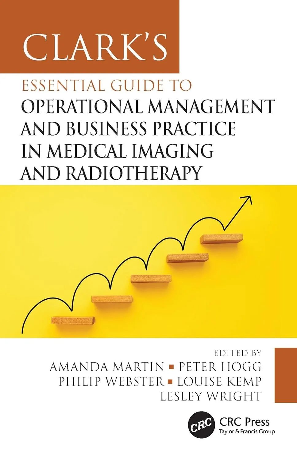 Clarks Essential Guide To Operational Management And Business Practice In Medical Imaging And Radiotherapy | Paperback