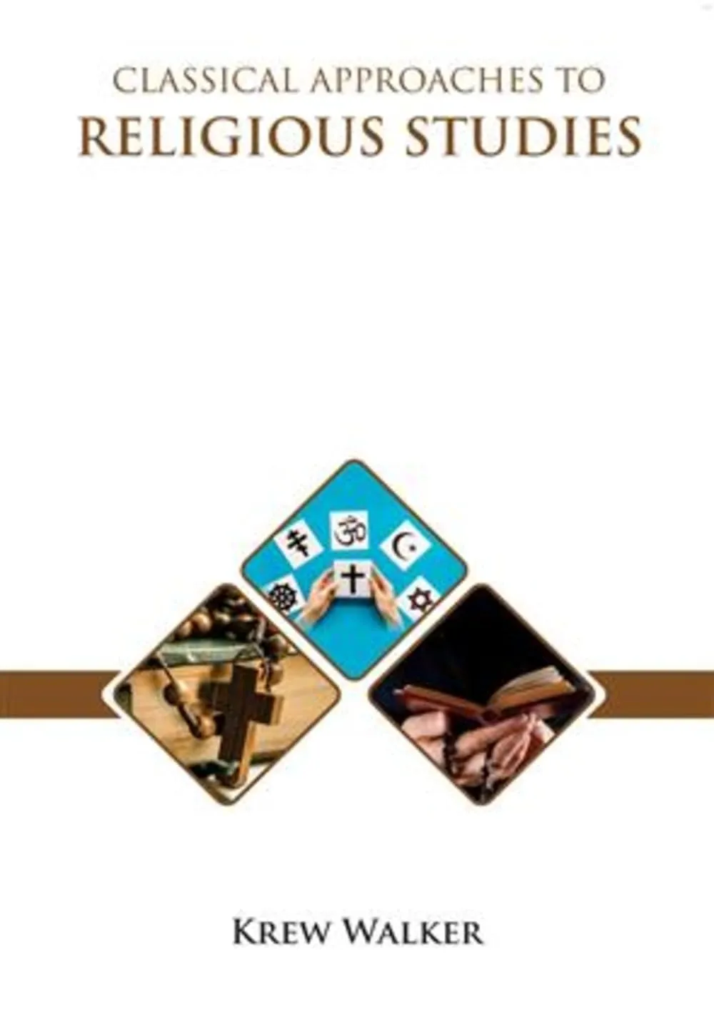 Classical Approaches To Religious Studies | Hardcover